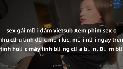 sex gái mại dâm vietsub Xem phim sex online: Thỏa mãn nhu cầu tình dục mọi lúc, mọi nơi ngay trên điện thoại, máy tính hoặc máy tính bảng của bạn. Đảm bảo trải nghiệm tuyệt vời và không giới hạn!