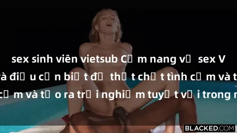 sex sinh viên vietsub Cẩm nang về sex Việt Nam: Sự thật và điều cần biết để thắt chặt tình cảm và tạo ra trải nghiệm tuyệt vời trong mối quan hệ.