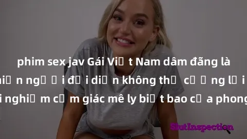 phim sex jav Gái Việt Nam dâm đãng làm tình say đắm, khiến người đối diện không thể cưỡng lại được. Hãy trải nghiệm cảm giác mê ly biết bao của phong cách yêu đương đậm chất dân tộc!