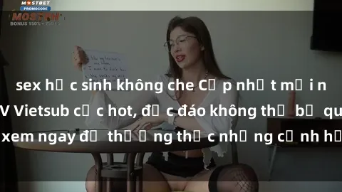 sex học sinh không che Cập nhật mới nhất: Top phim JAV Vietsub cực hot, độc đáo không thể bỏ qua, xem ngay để thưởng thức những cảnh hấp dẫn và đầy kích thích!