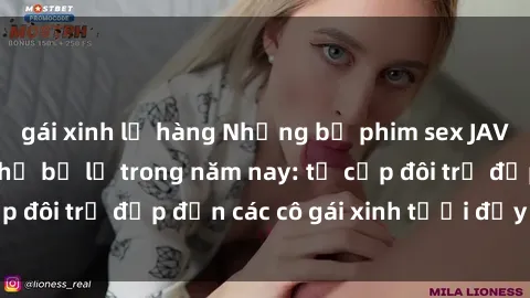 gái xinh lộ hàng Những bộ phim sex JAV hot nhất không thể bỏ lỡ trong năm nay: từ cặp đôi trẻ đẹp đến các cô gái xinh tươi đầy sức hút.