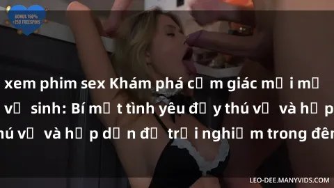 xem phim sex Khám phá cảm giác mới mẻ với sex trong nhà vệ sinh: Bí mật tình yêu đầy thú vị và hấp dẫn để trải nghiệm trong đêm hôm nay!