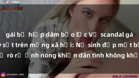 gái bị hiếp dâm bạo lực Vụ scandal gái xinh lộ hàng gây sốt trên mạng xã hội: Nữ sinh đẹp mắt bị rò rỉ ảnh nóng khiến dân tình không khỏi bất ngờ và phẫn nộ!